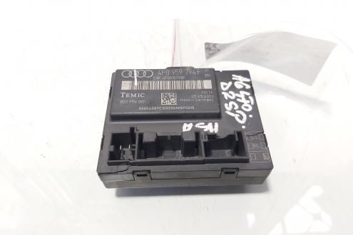 Modul usa dreapta spate, cod 4F0959794F, Audi A6 (4F2, C6) (id:683824)